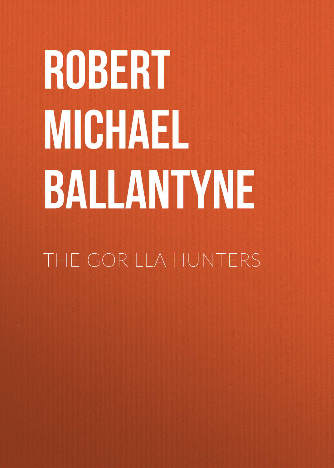 Обложка книги «The Gorilla Hunters»