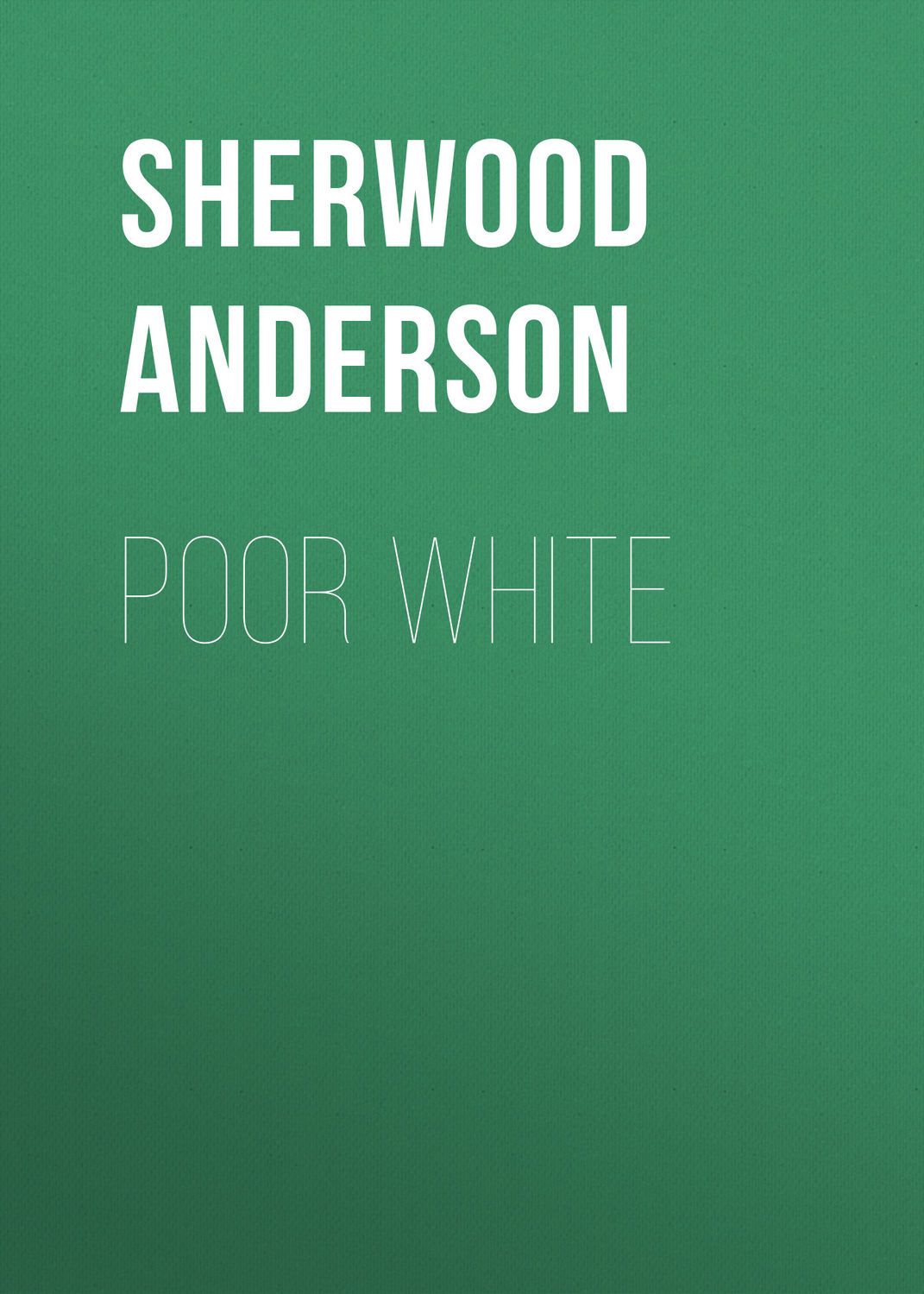 Обложка книги «Poor White»