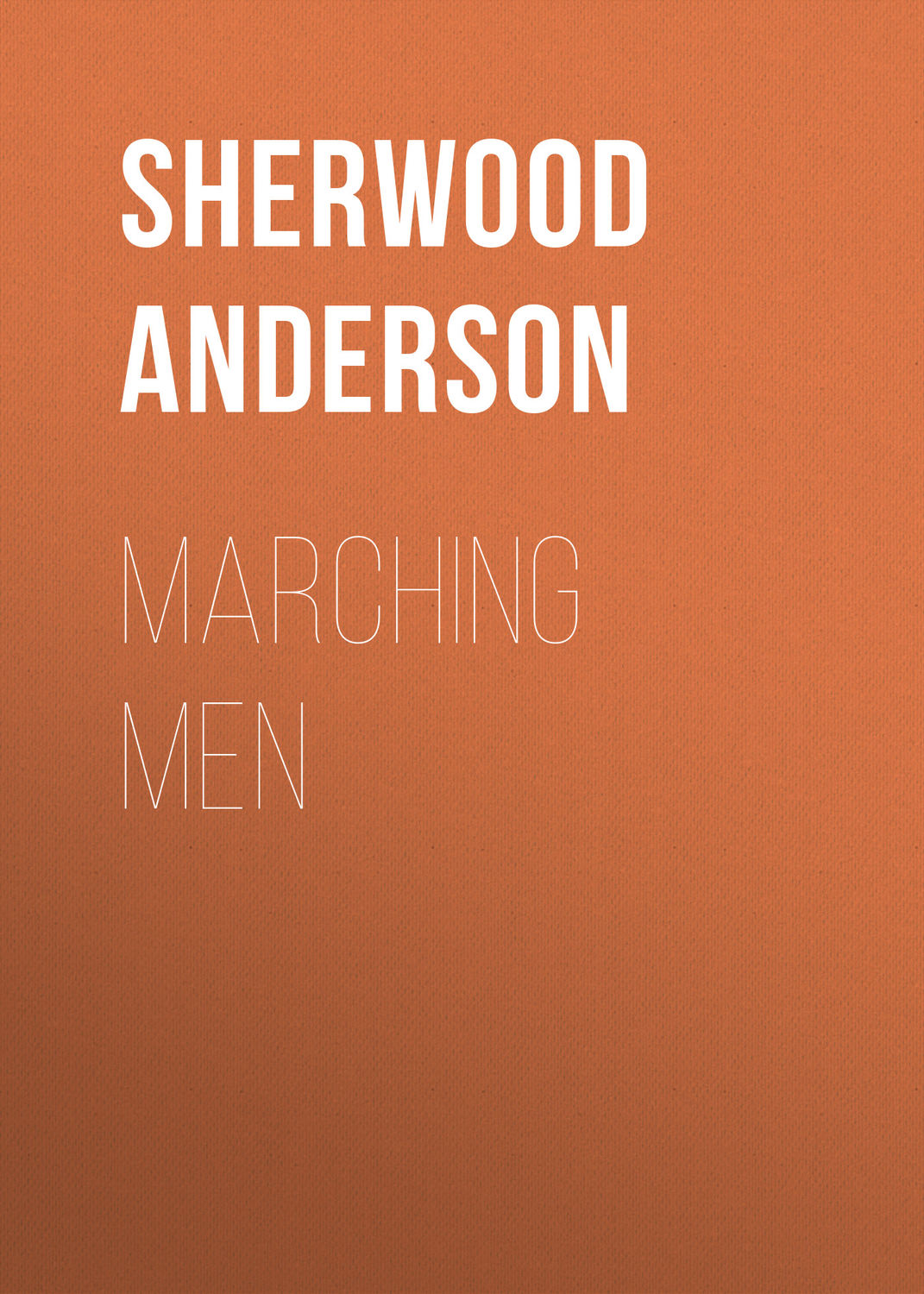 Обложка книги «Marching Men»