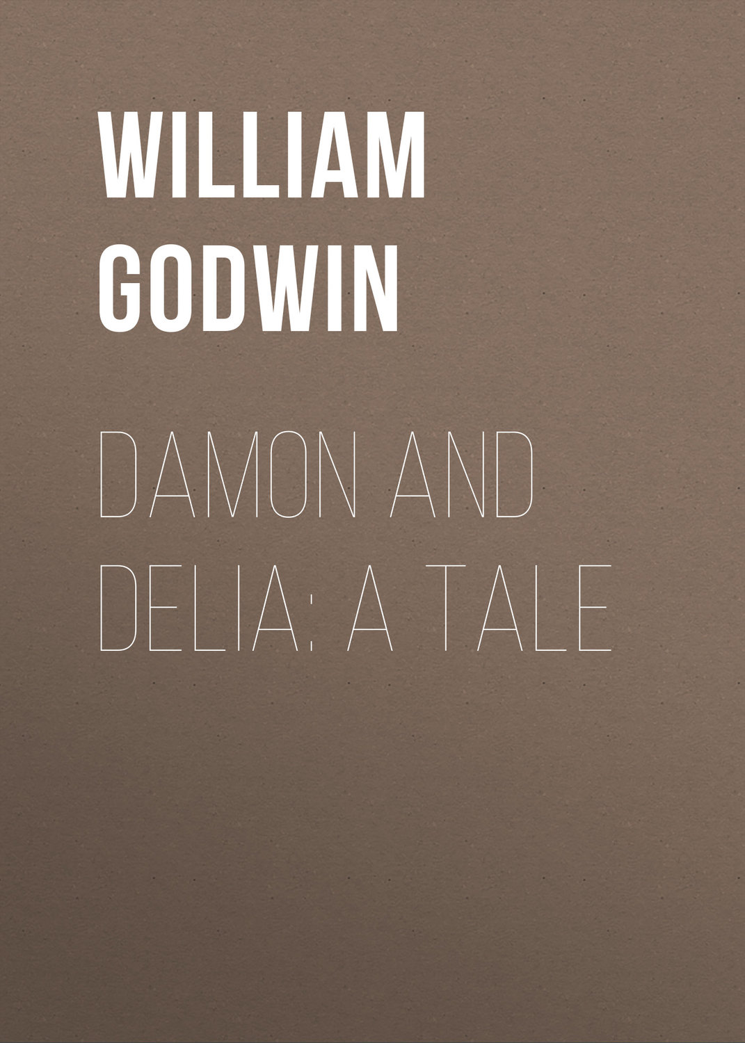 Обложка книги «Damon and Delia: A Tale»
