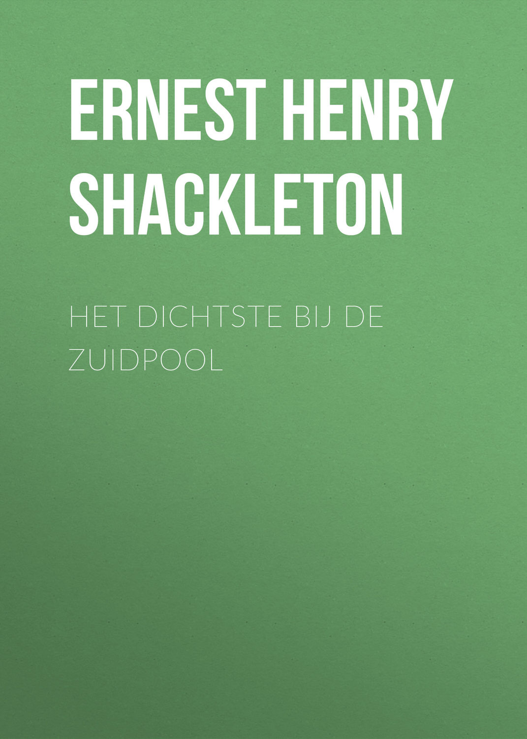 Обложка книги «Het dichtste bij de Zuidpool»