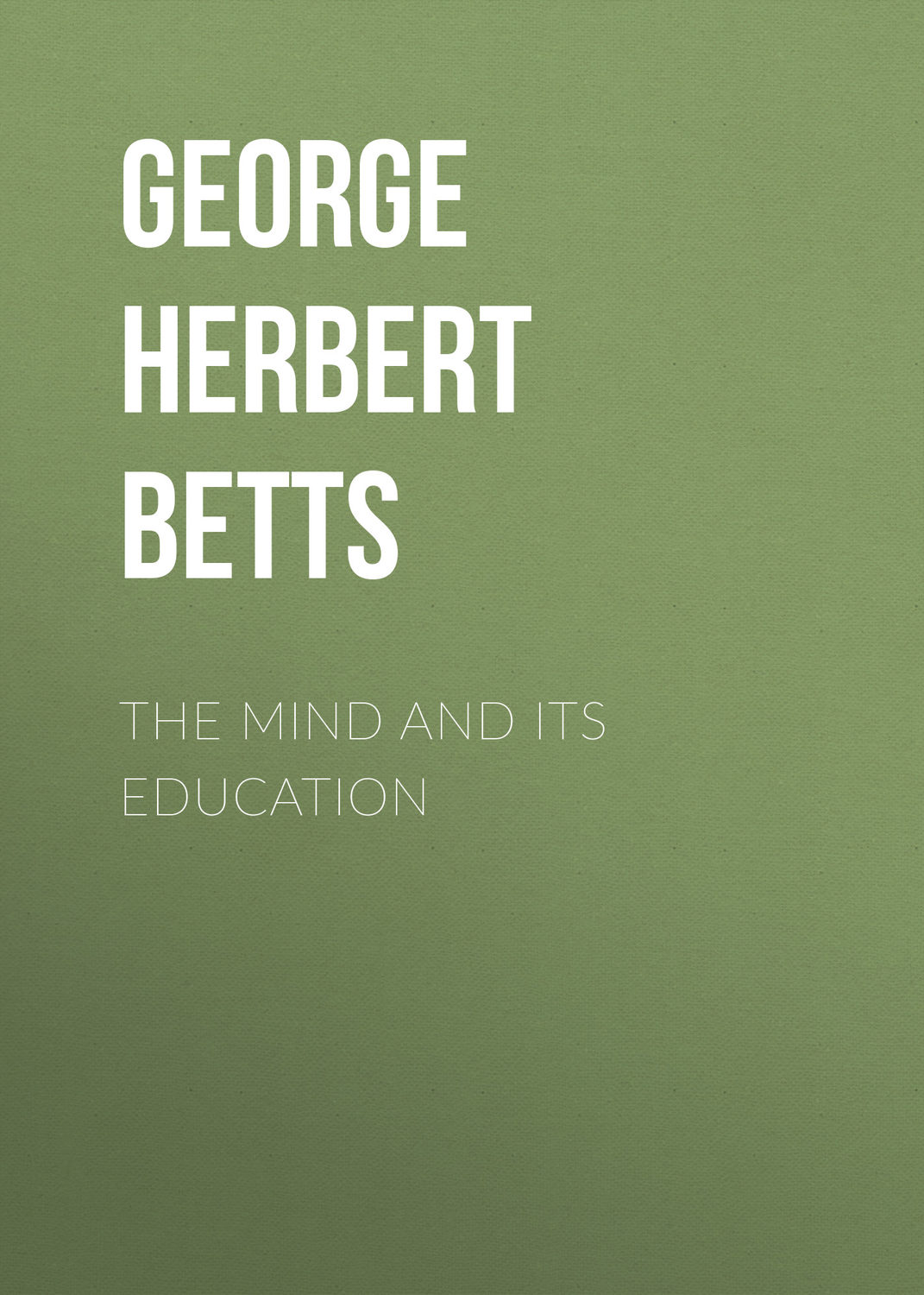 Обложка книги «The Mind and Its Education»