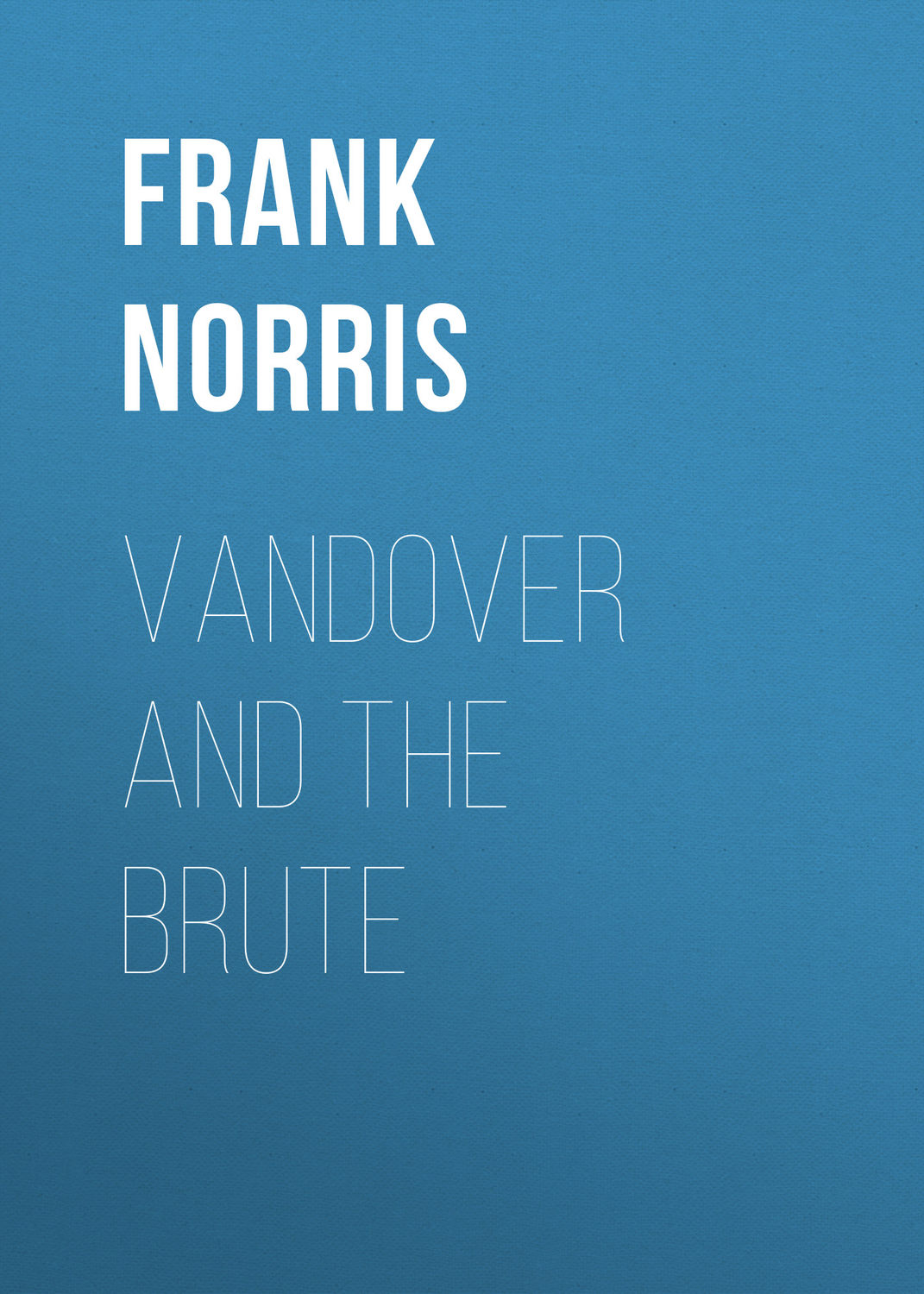 Обложка книги «Vandover and the Brute»