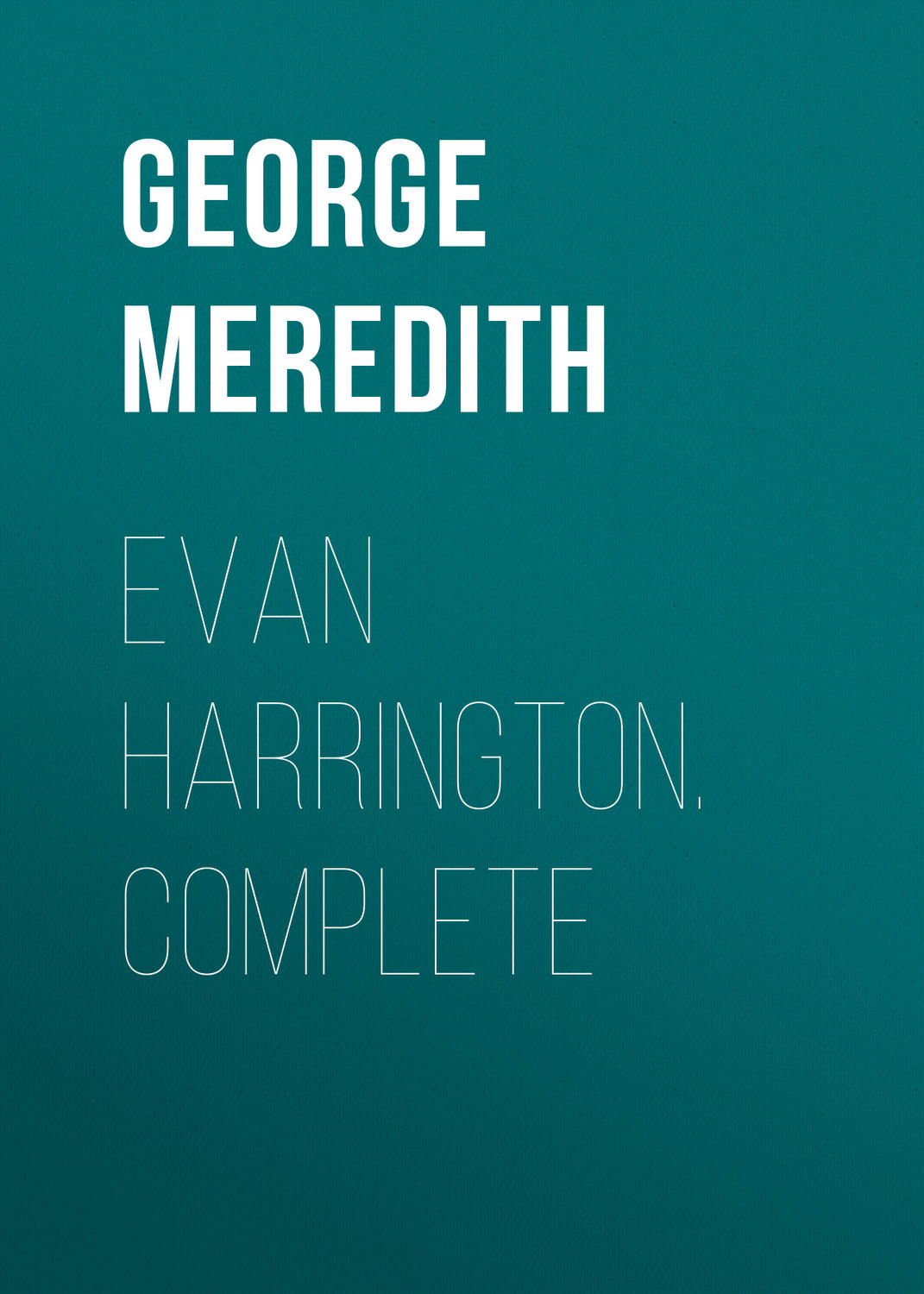 Обложка книги «Evan Harrington. Complete»