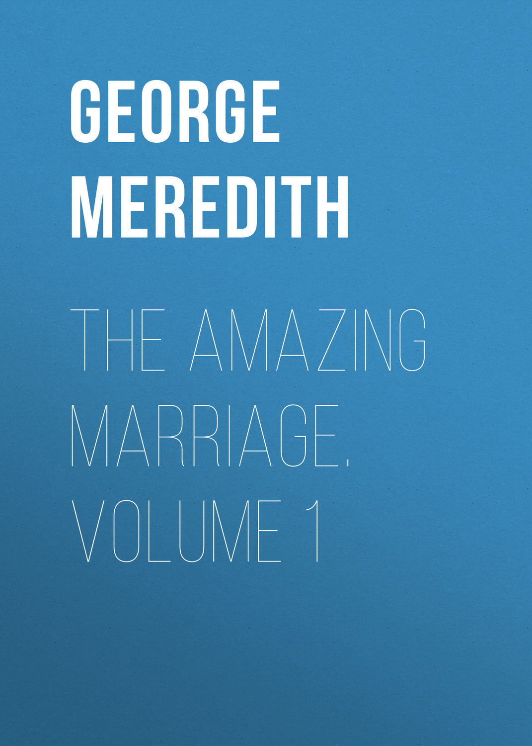 Обложка книги «The Amazing Marriage. Volume 1»