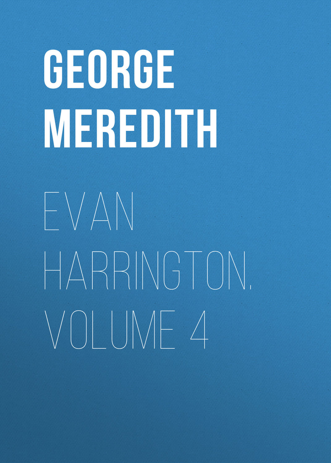 Обложка книги «Evan Harrington. Volume 4»