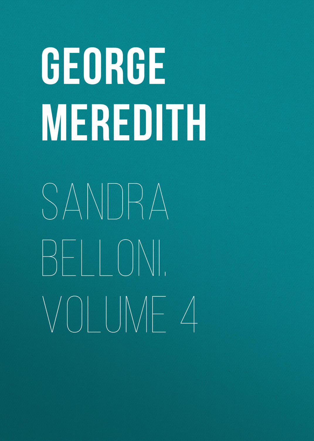 Обложка книги «Sandra Belloni. Volume 4»