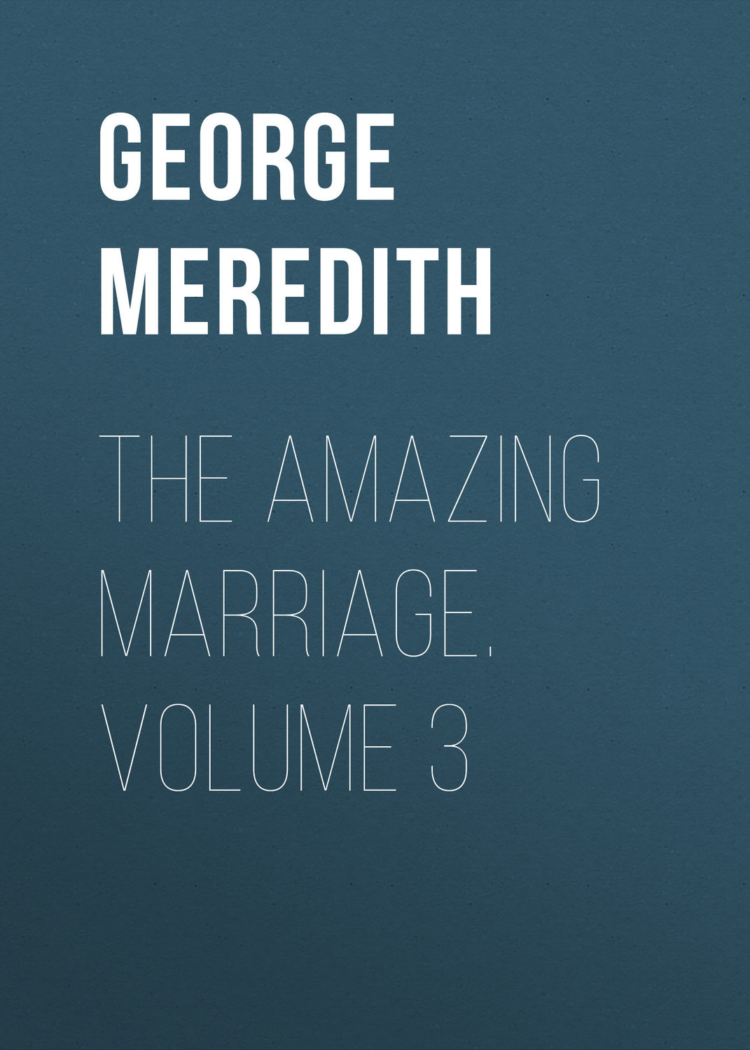 Обложка книги «The Amazing Marriage. Volume 3»
