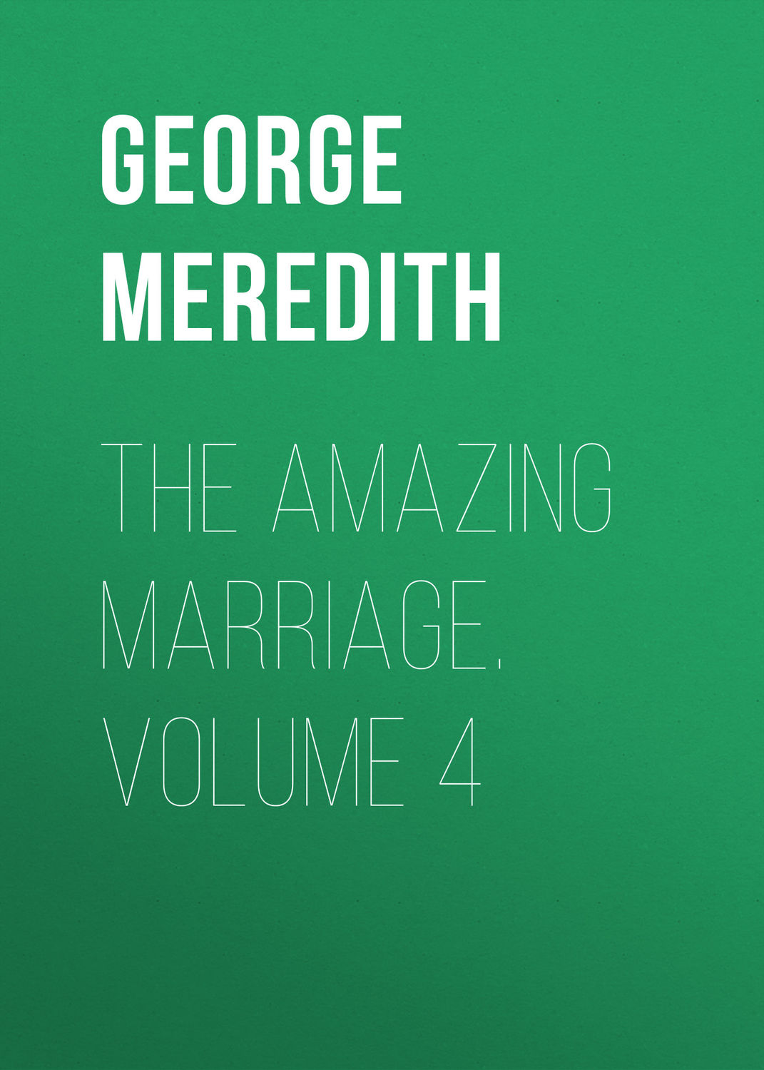 Обложка книги «The Amazing Marriage. Volume 4»