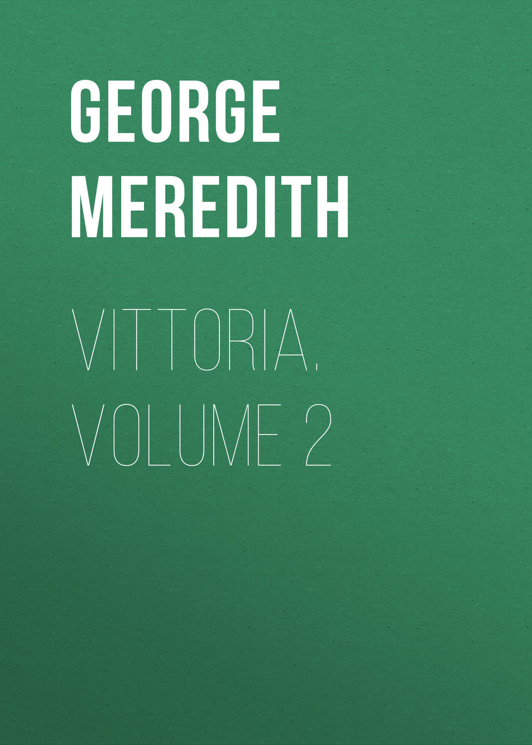 Обложка книги «Vittoria. Volume 2»