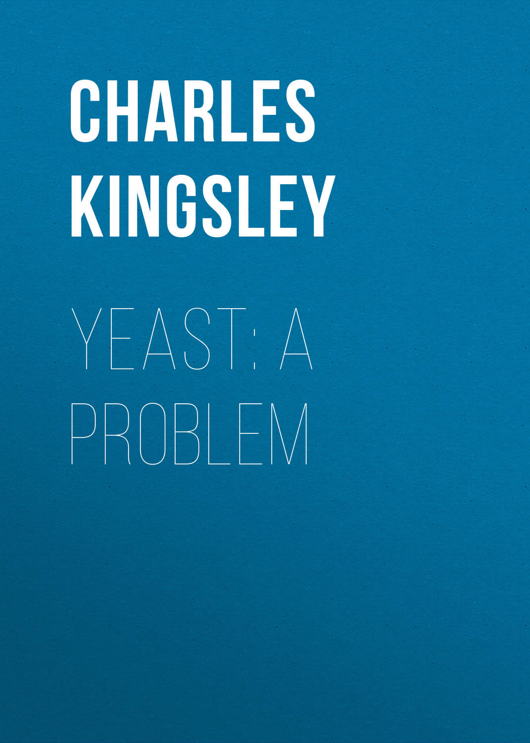 Обложка книги «Yeast: a Problem»