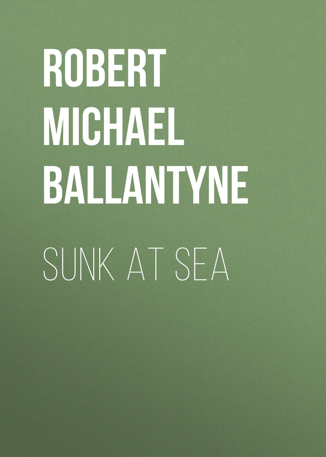 Обложка книги «Sunk at Sea»