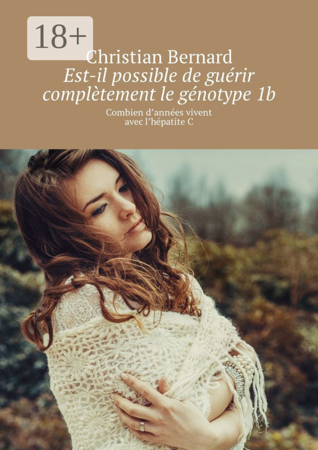 Обложка книги «Est-il possible de guérir complètement le génotype 1b. Combien d’années vivent avec l’hépatite C»
