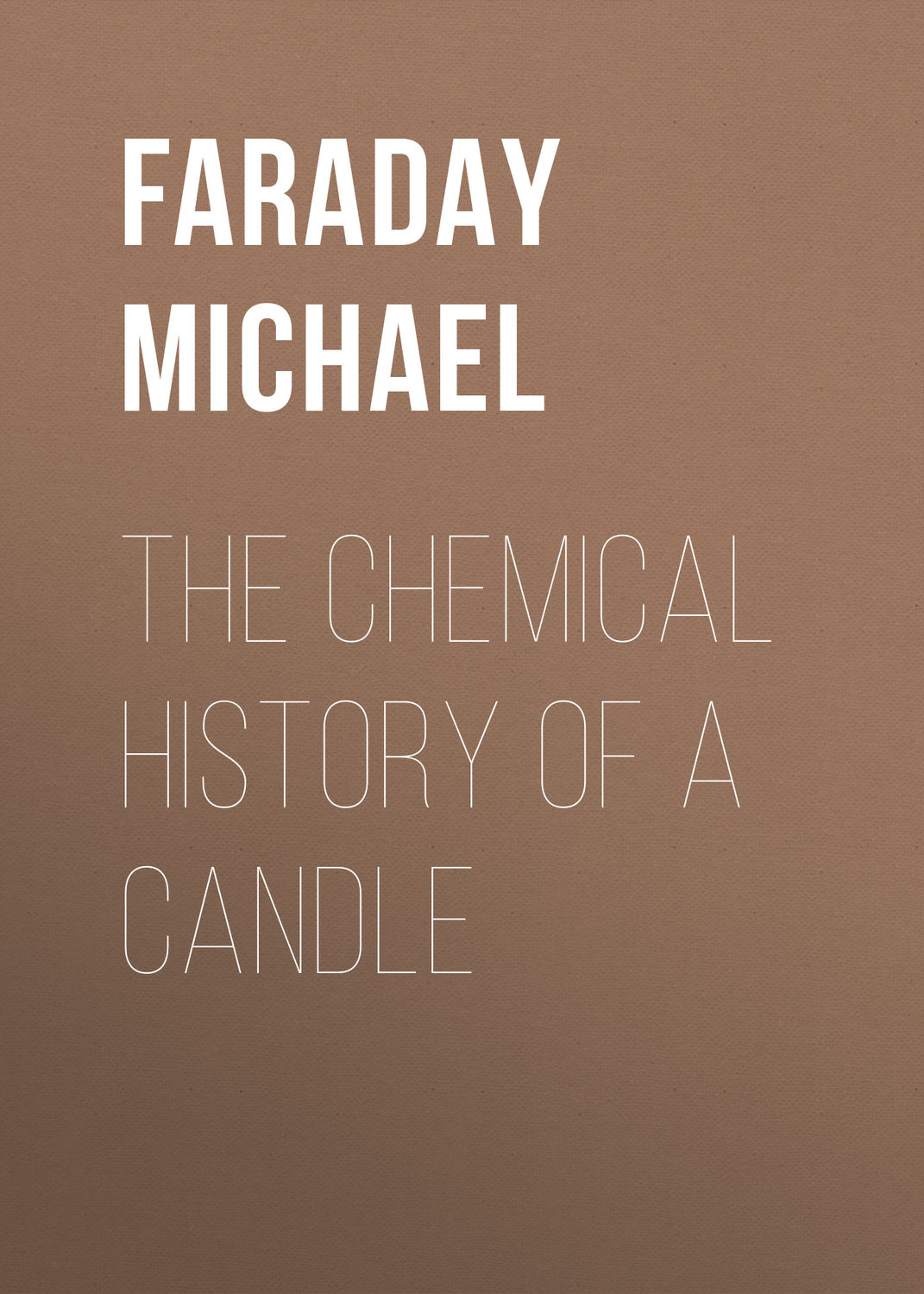 Обложка книги «The Chemical History of a Candle»