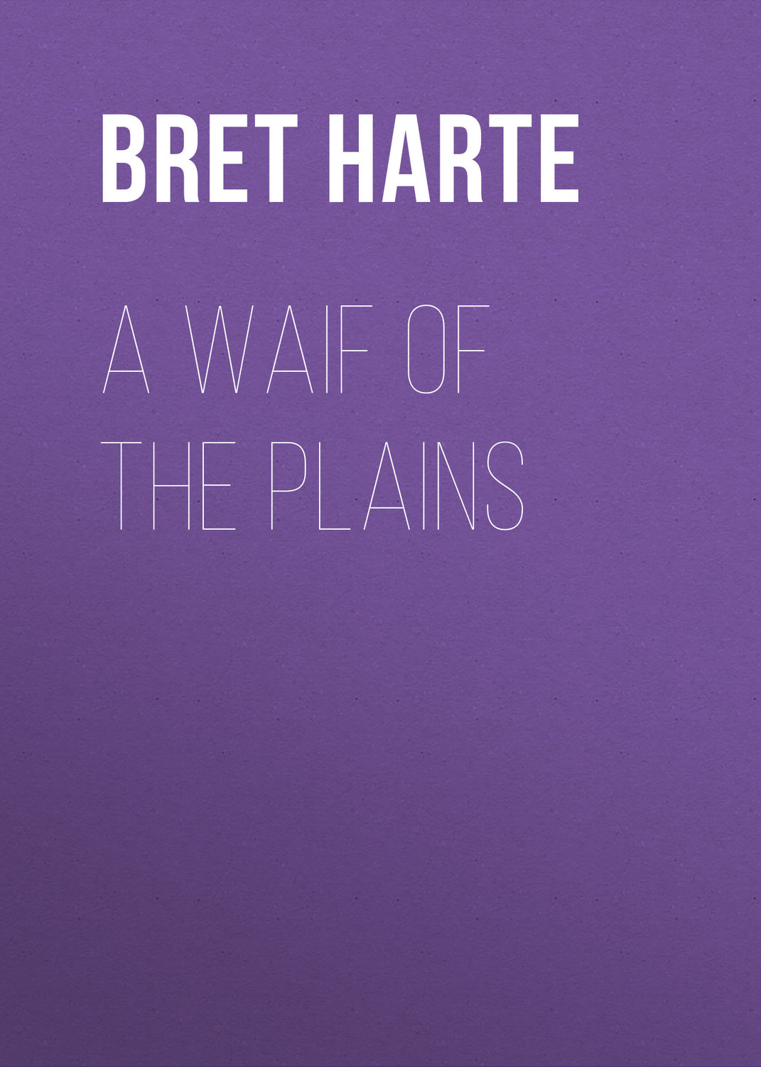 Обложка книги «A Waif of the Plains»