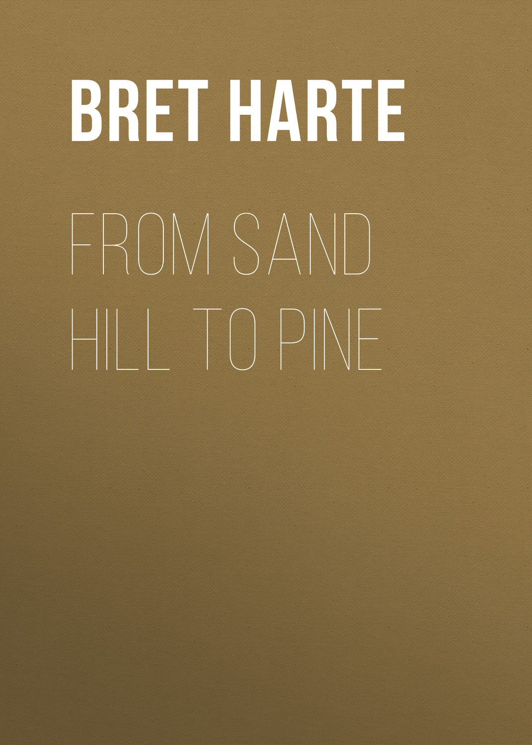 Обложка книги «From Sand Hill to Pine»
