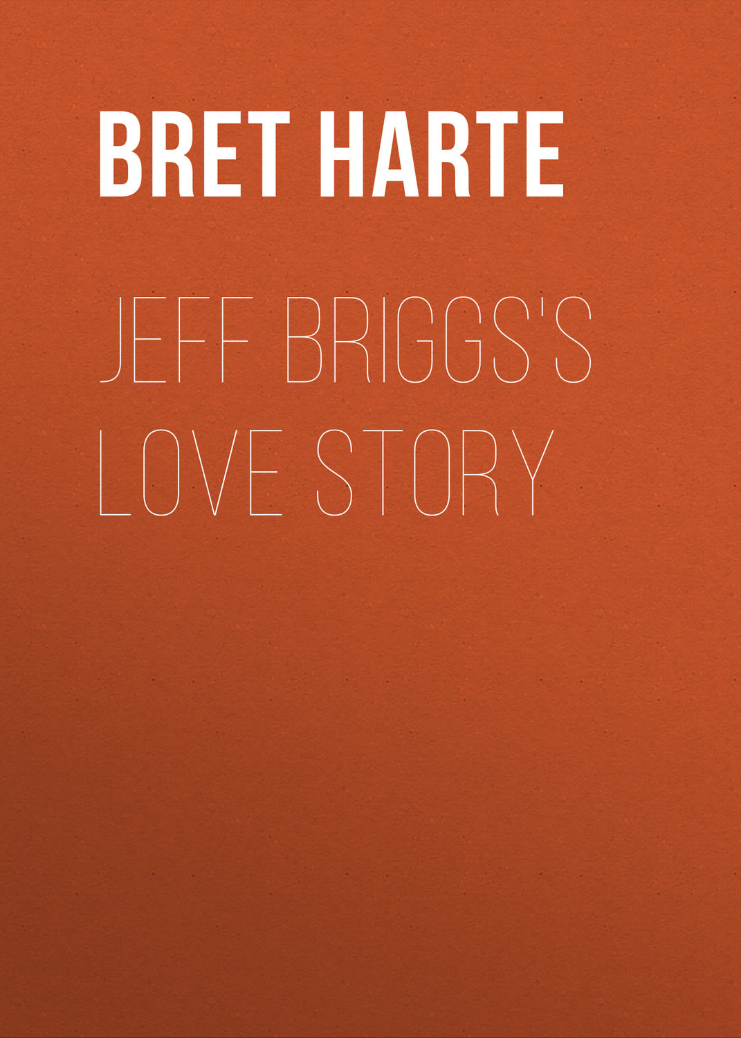 Обложка книги «Jeff Briggs's Love Story»