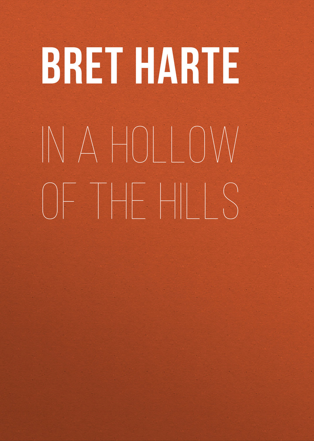 Обложка книги «In a Hollow of the Hills»