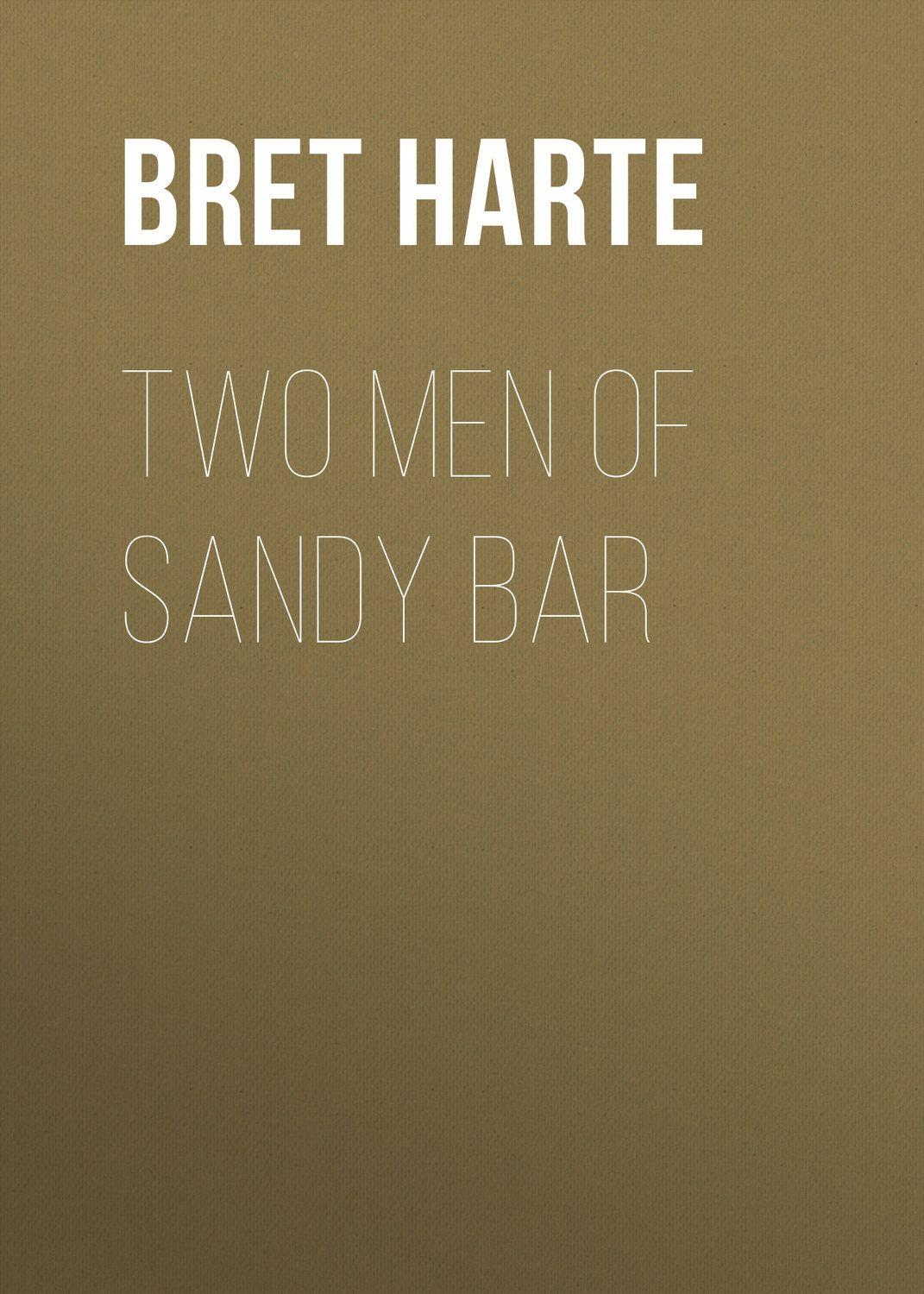 Обложка книги «Two Men of Sandy Bar»