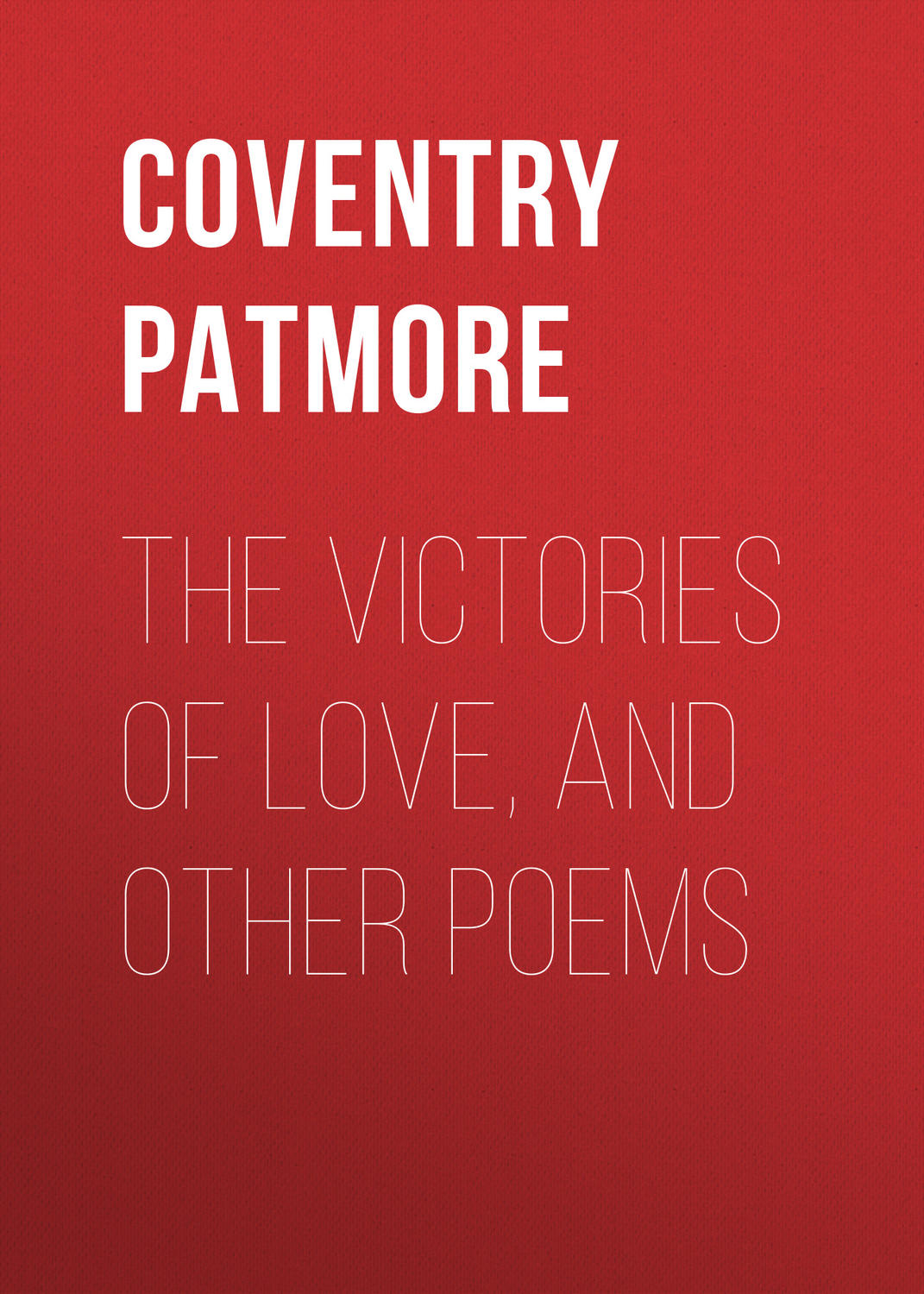 Обложка книги «The Victories of Love, and Other Poems»