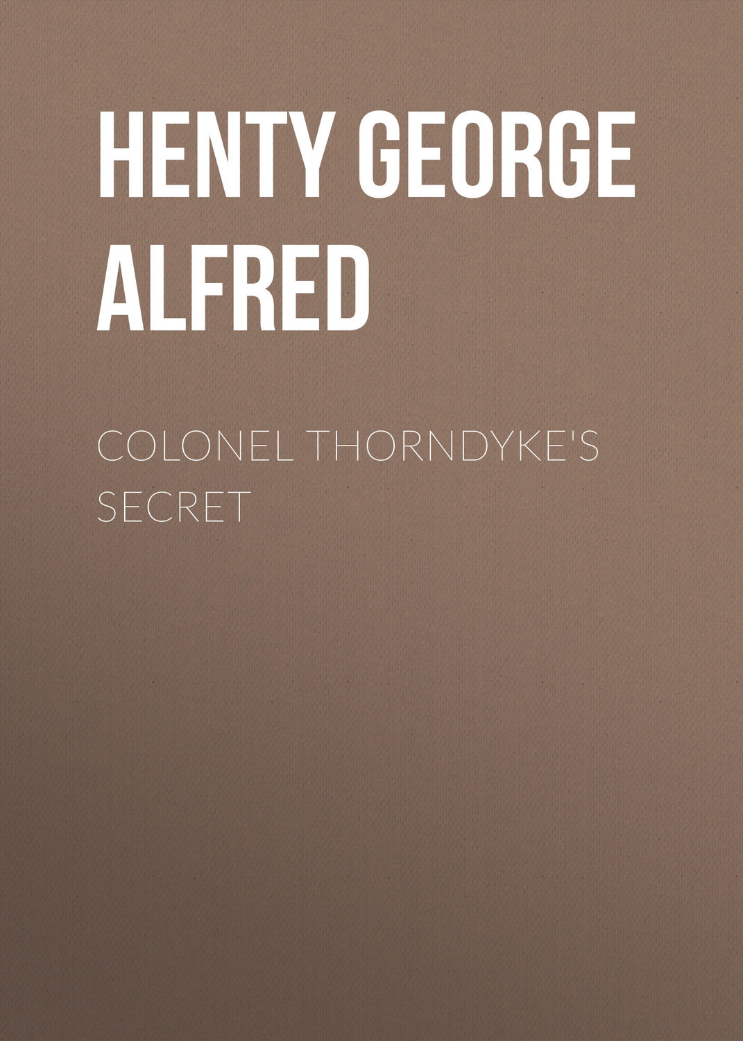 Обложка книги «Colonel Thorndyke's Secret»