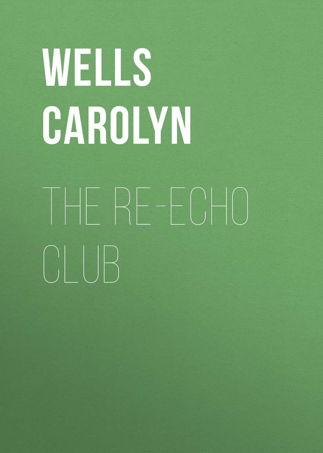 Обложка книги «The Re-echo Club»