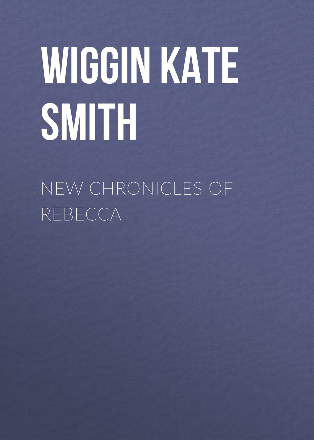 Обложка книги «New Chronicles of Rebecca»
