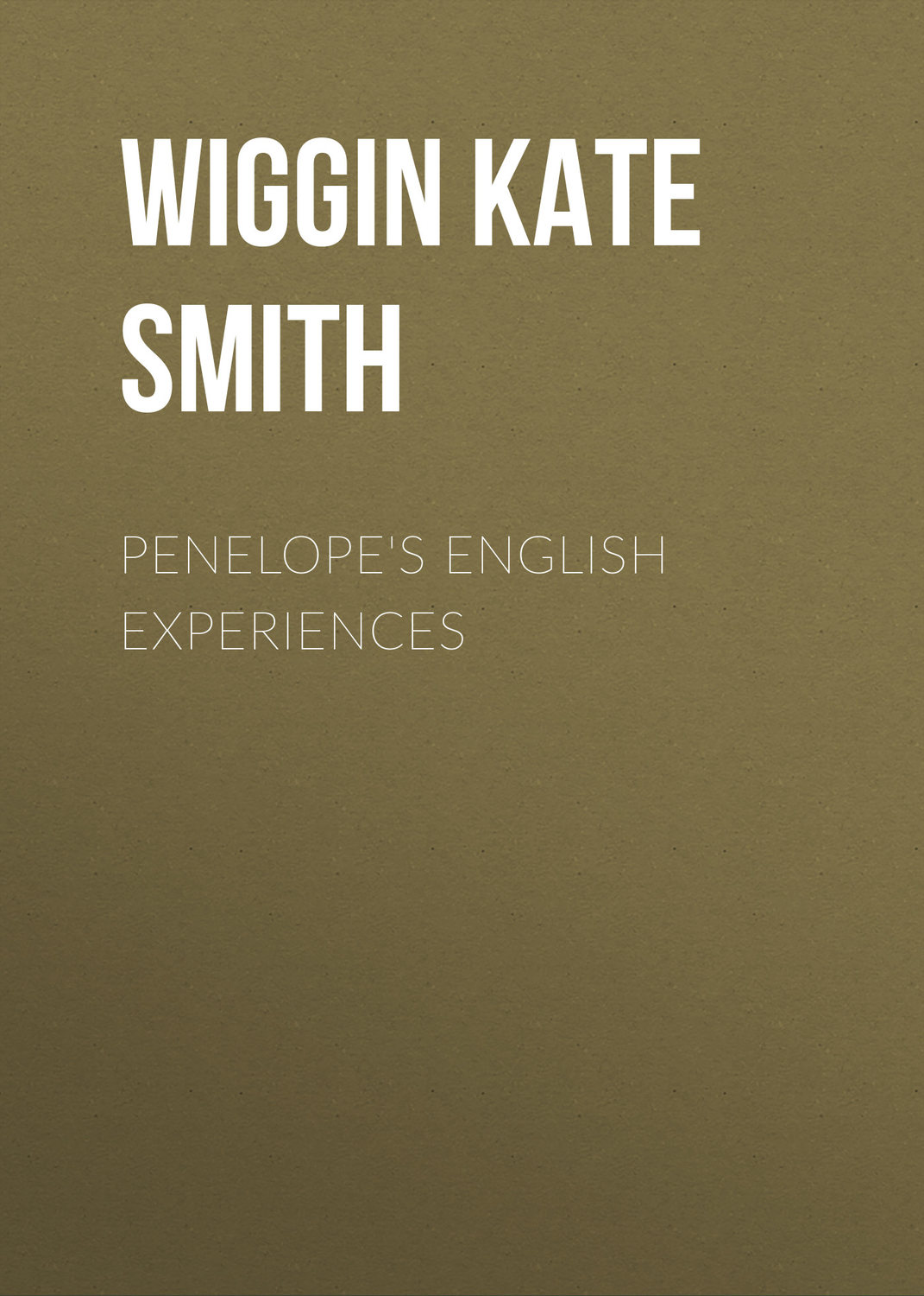 Обложка книги «Penelope's English Experiences»