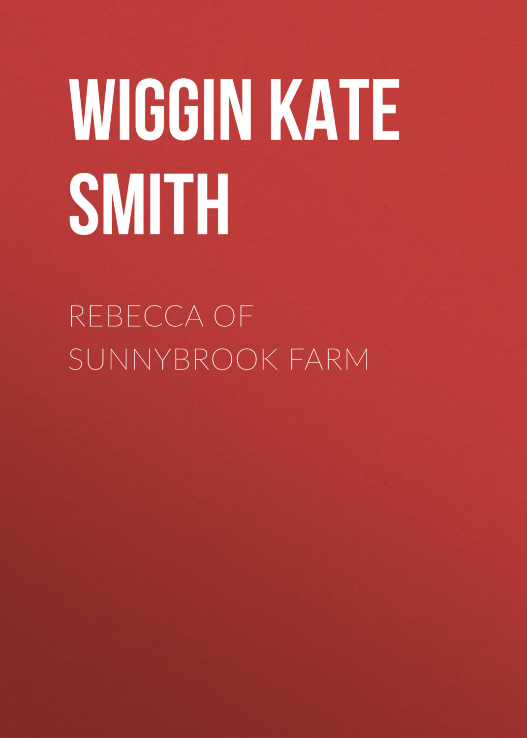 Обложка книги «Rebecca of Sunnybrook Farm»