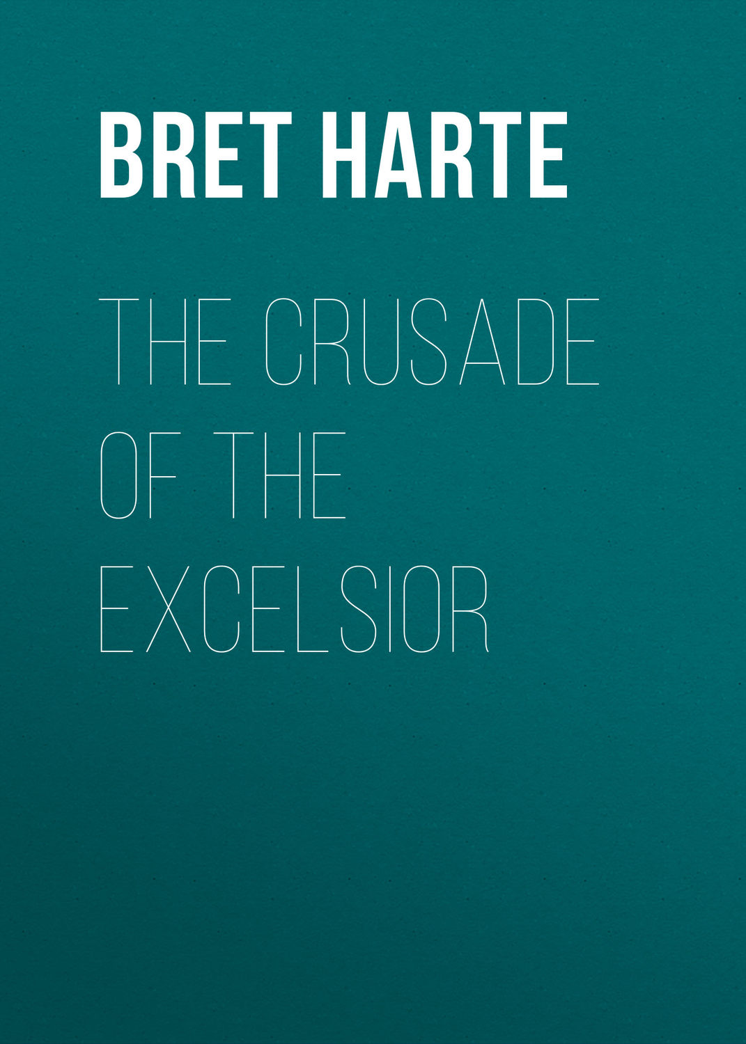 Обложка книги «The Crusade of the Excelsior»