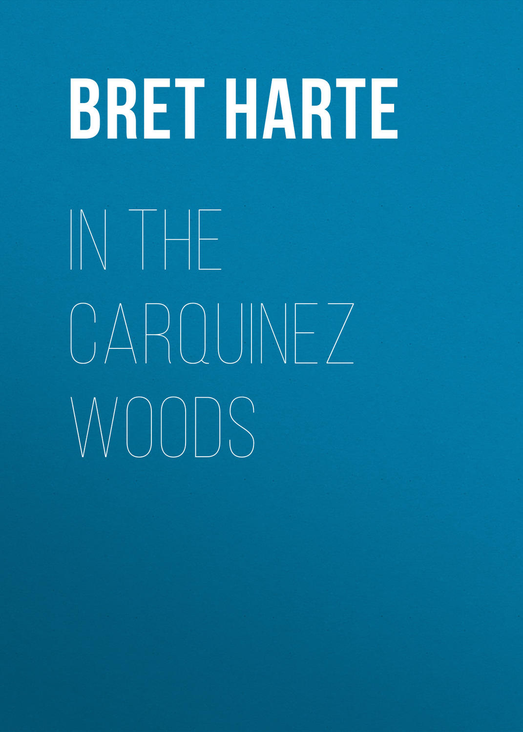 Обложка книги «In the Carquinez Woods»