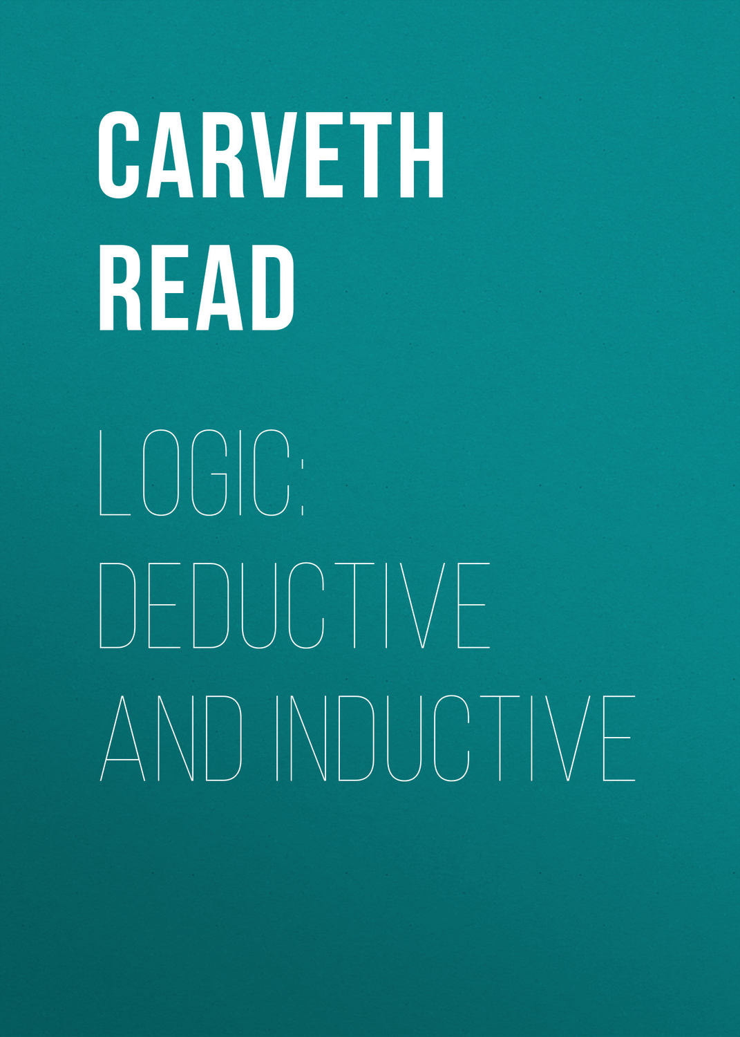 Обложка книги «Logic: Deductive and Inductive»