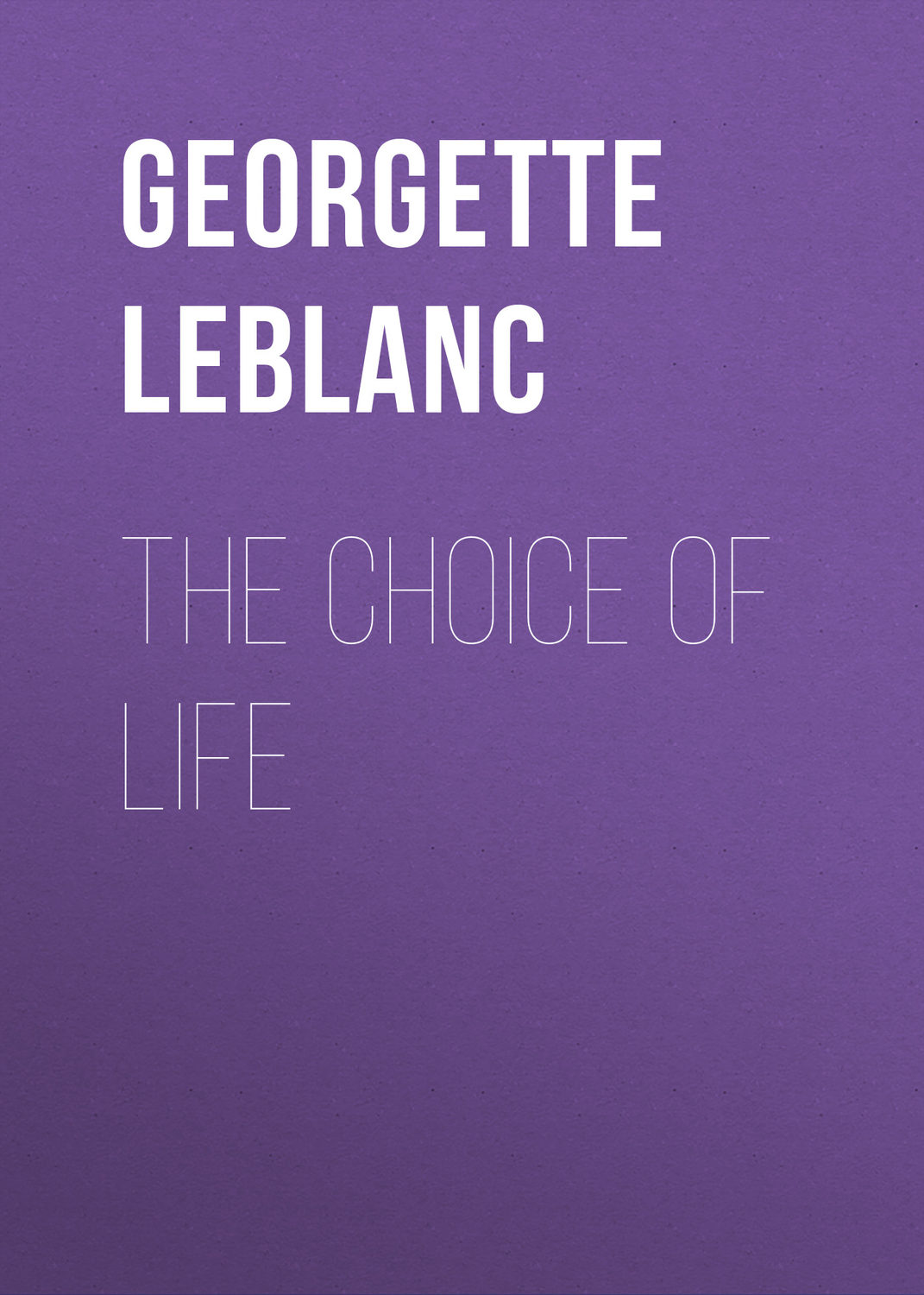 Обложка книги «The Choice of Life»