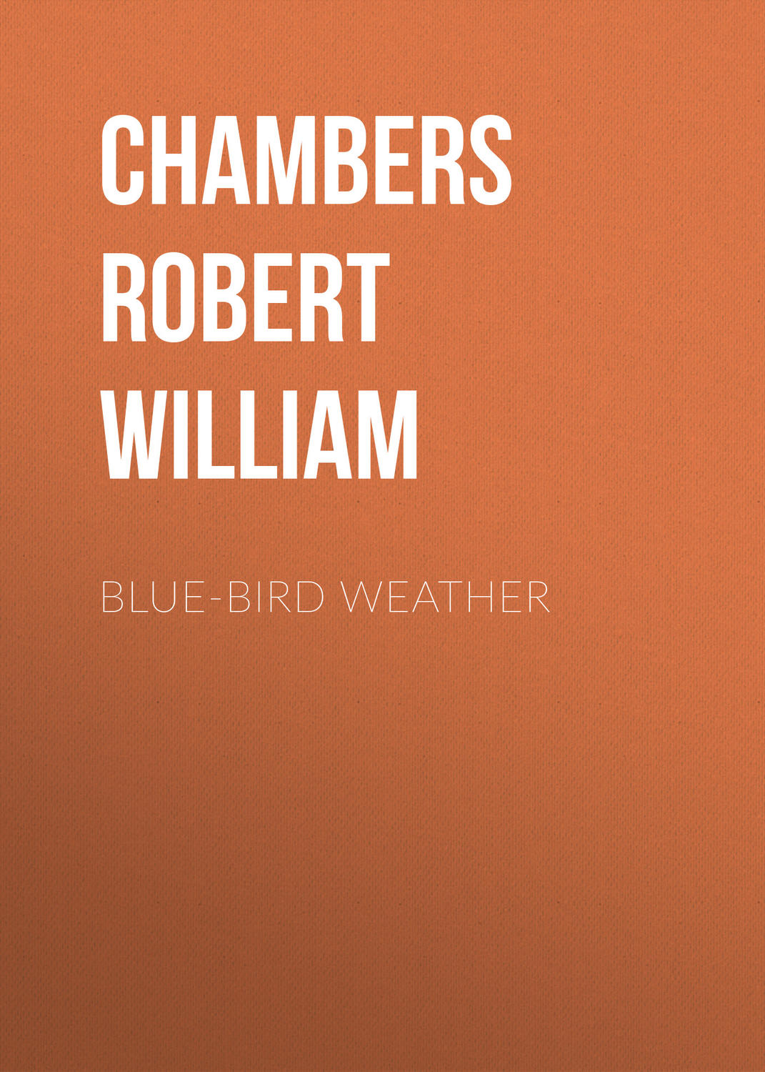 Обложка книги «Blue-Bird Weather»