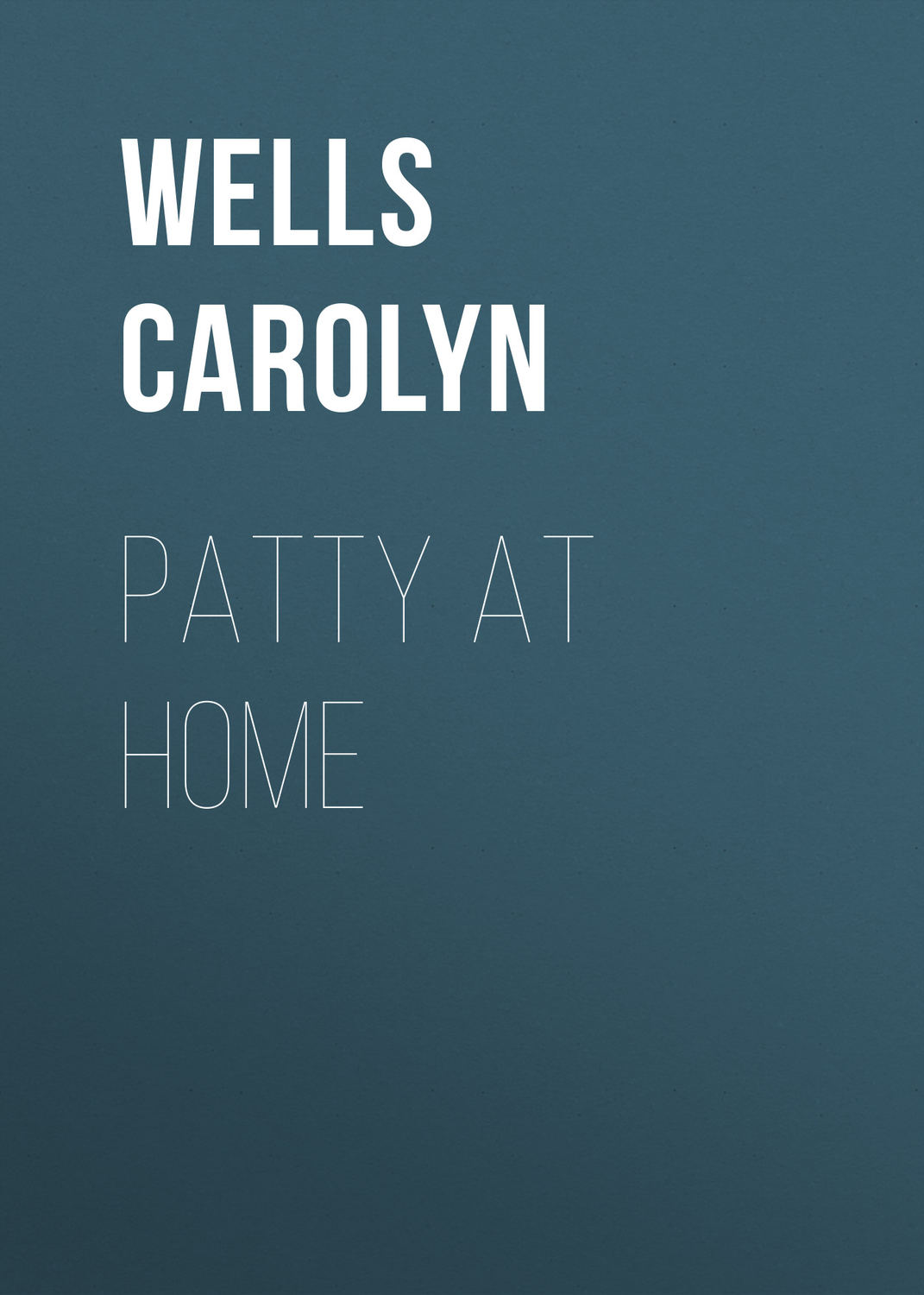 Обложка книги «Patty at Home»