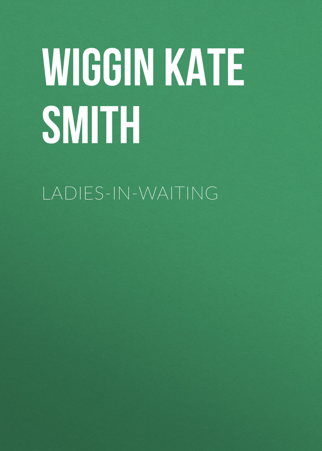 Обложка книги «Ladies-In-Waiting»