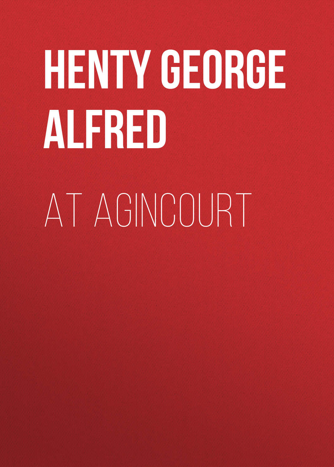 Обложка книги «At Agincourt»