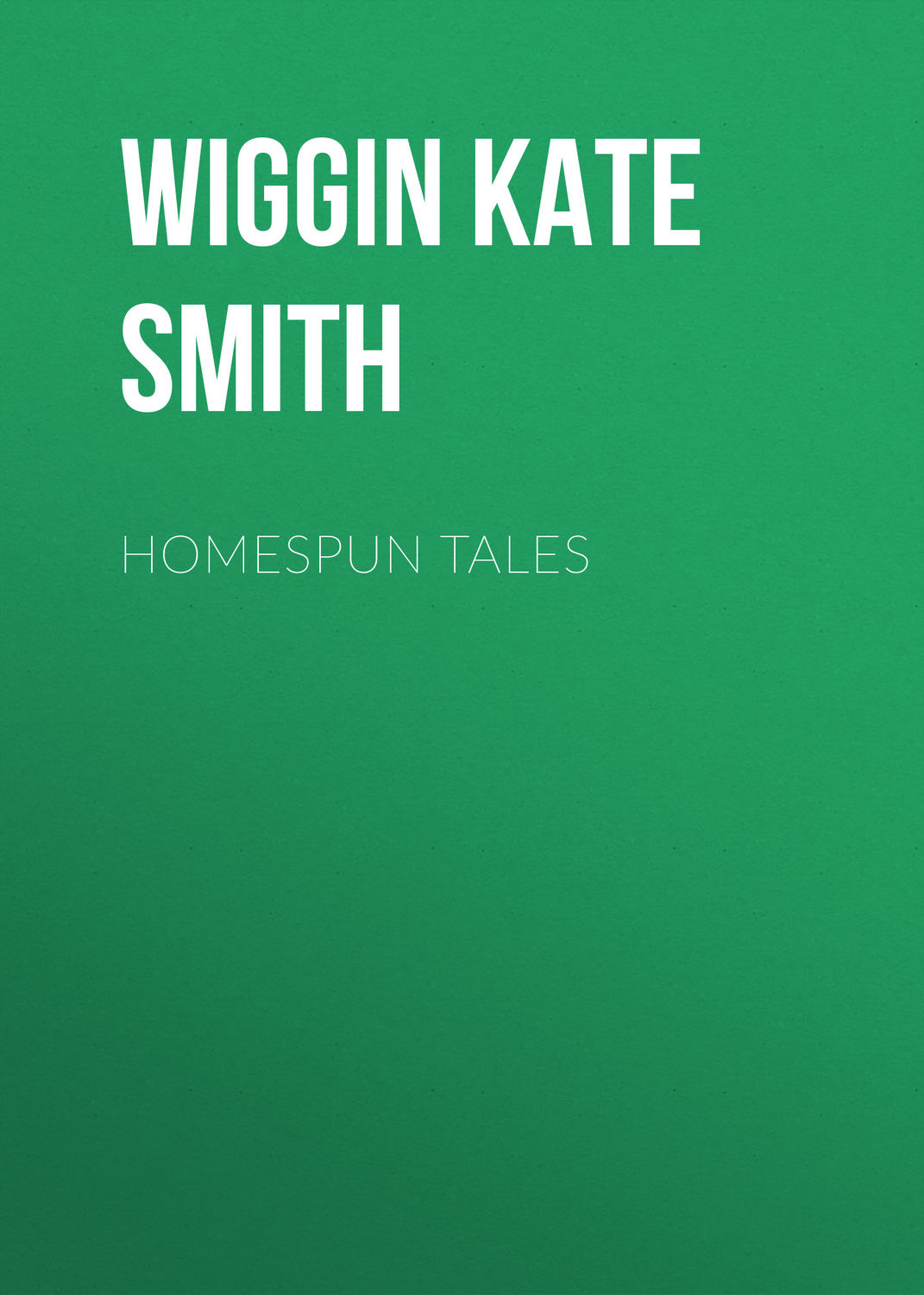 Обложка книги «Homespun Tales»