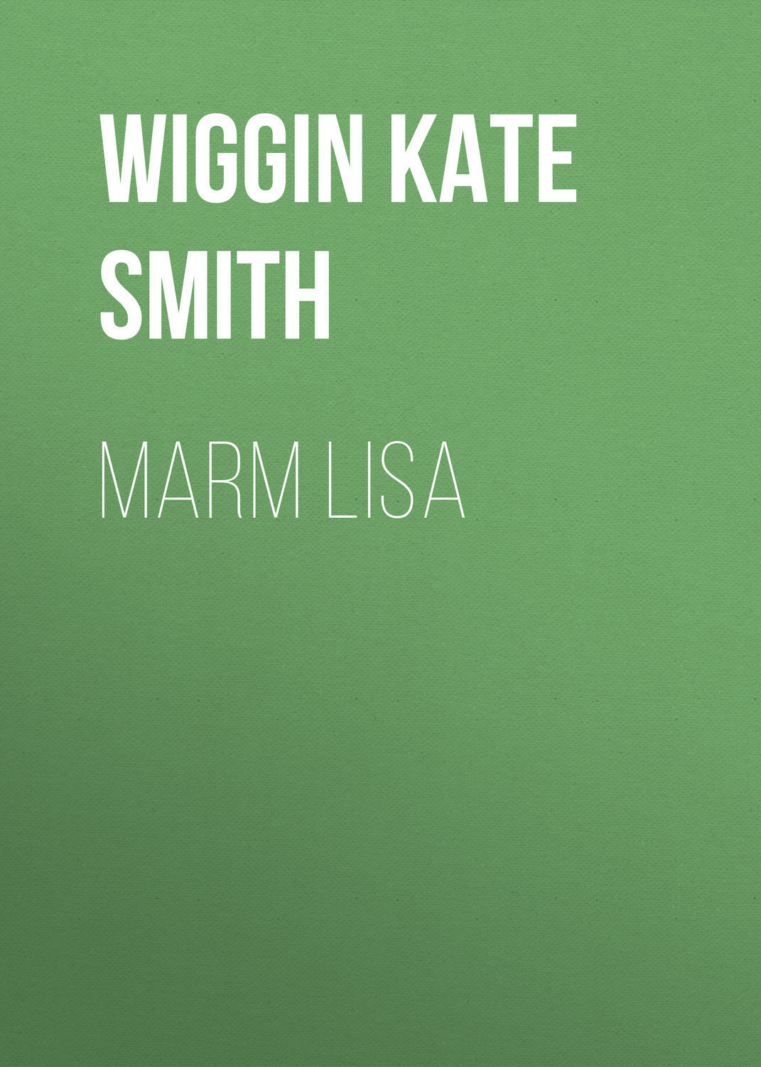 Обложка книги «Marm Lisa»