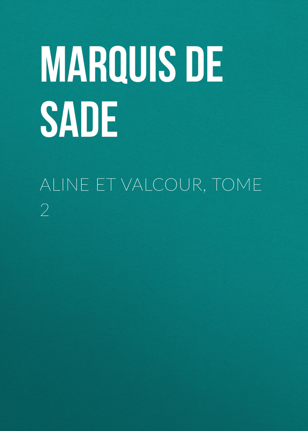 Обложка книги «Aline et Valcour, tome 2»