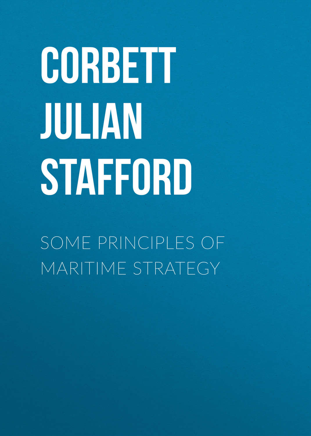 Обложка книги «Some Principles of Maritime Strategy»