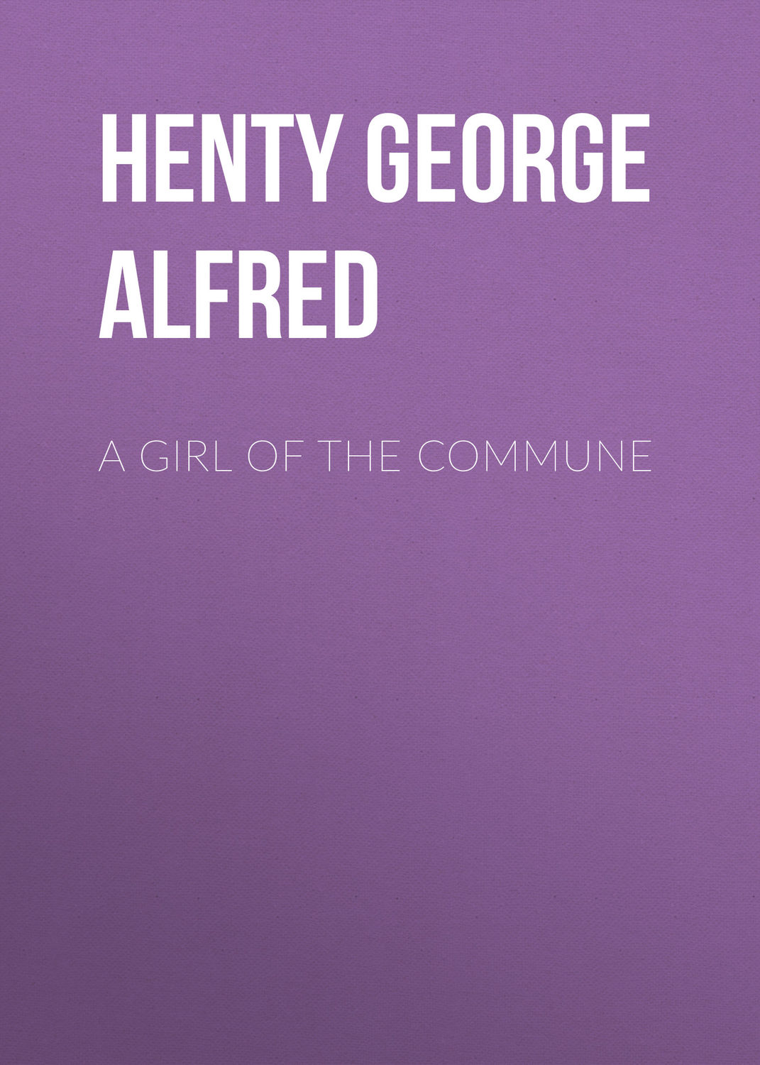 Обложка книги «A Girl of the Commune»