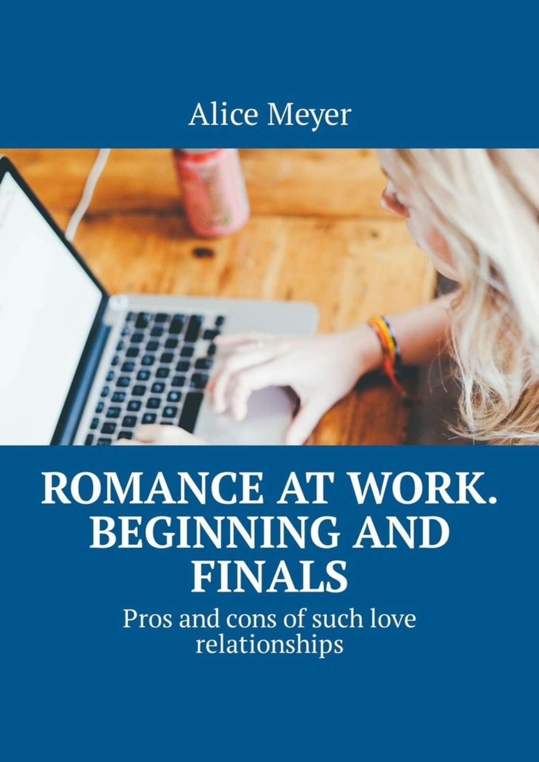 Обложка книги «Romance at work. Beginning and Finals. Pros and cons of such love relationships»