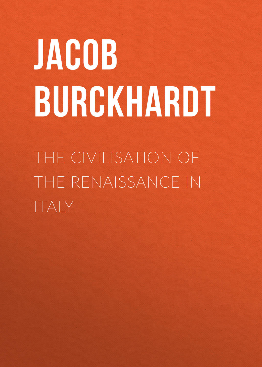 Обложка книги «The Civilisation of the Renaissance in Italy»