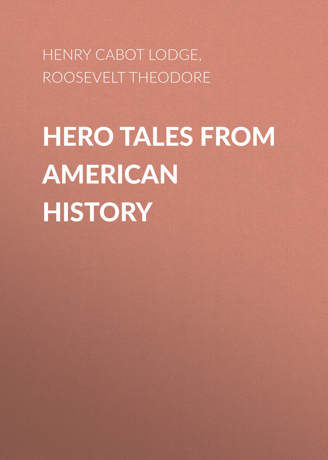 Обложка книги «Hero Tales from American History»