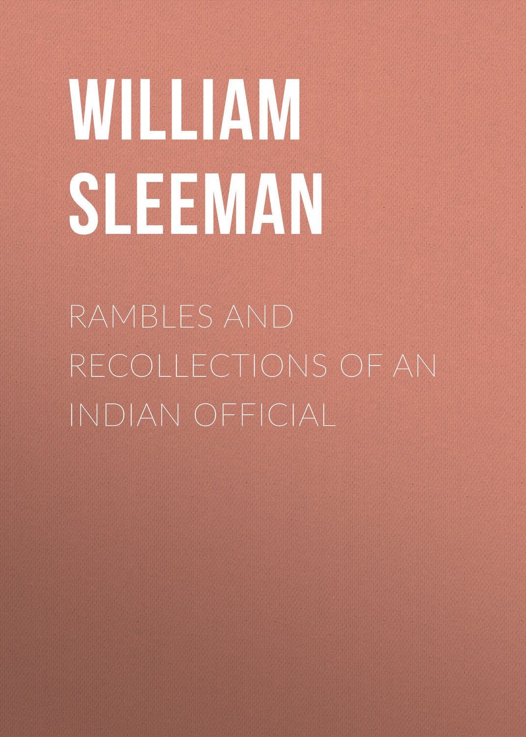 Обложка книги «Rambles and Recollections of an Indian Official»