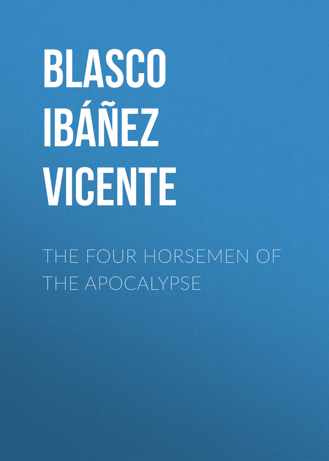 Обложка книги «The Four Horsemen of the Apocalypse»