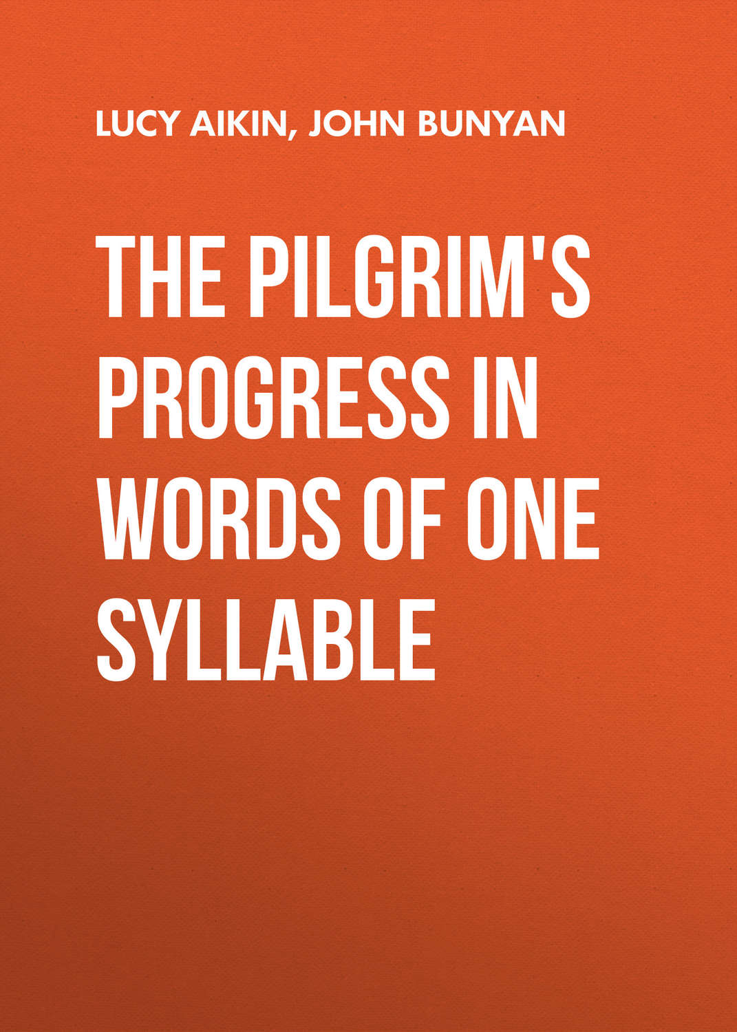 Обложка книги «The Pilgrim's Progress in Words of One Syllable»