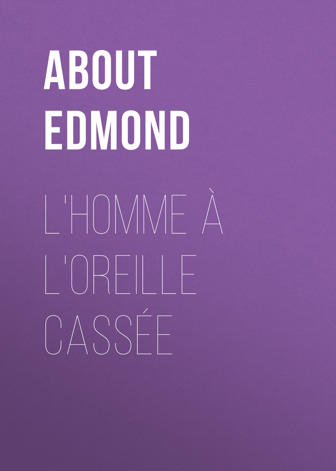 Обложка книги «L'homme à l'oreille cassée»