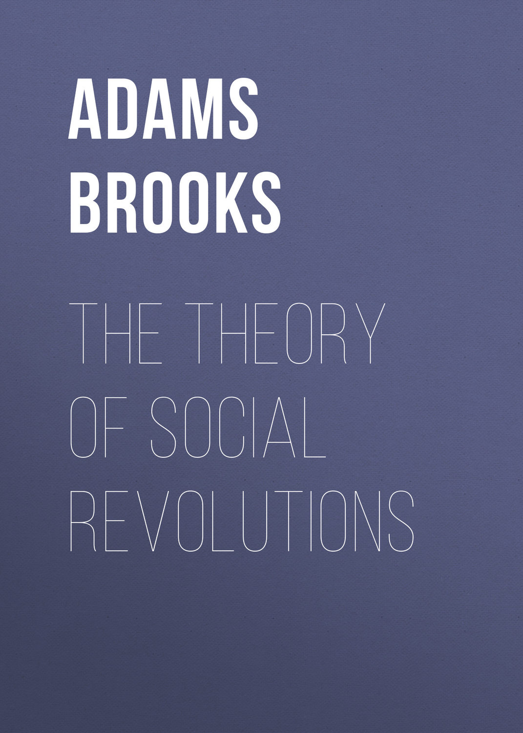 Обложка книги «The Theory of Social Revolutions»